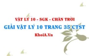 Giải Vật lí 10 trang 35 Chân trời Sáng tạo